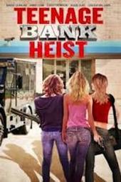 Teenage Bank Heist
