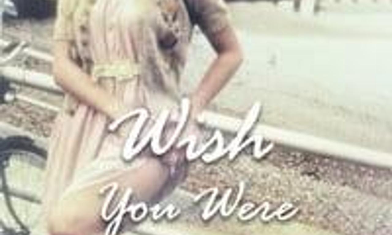 header image for Wish You Were Here