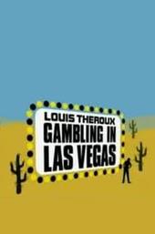 Louis Theroux: Gambling in Las Vegas