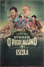 Como Se Tornar o Pior Aluno da Escola