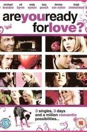Are You Ready for Love?