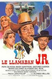 Le llamaban J.R.