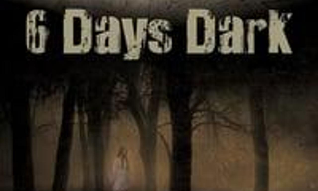 header image for 6 Days Dark