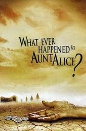What Ever Happened to Aunt Alice?