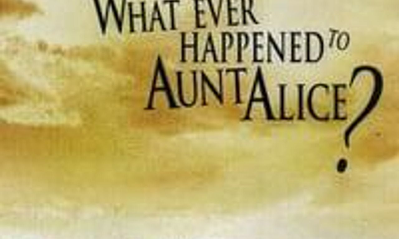header image for What Ever Happened to Aunt Alice?
