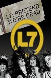 L7: Pretend We're Dead