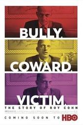 Bully. Coward. Victim. The Story of Roy Cohn