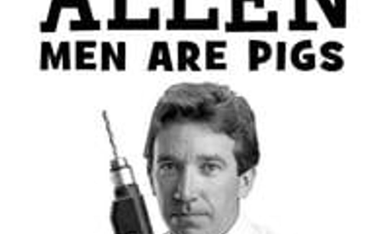header image for Tim Allen: Men Are Pigs