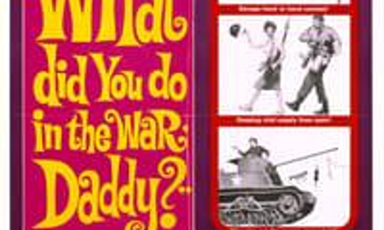 header image for What Did You Do in the War, Daddy?