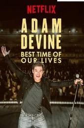Adam Devine: Best Time of Our Lives