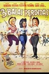 Tres balas perdidas
