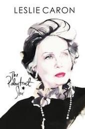Leslie Caron: The Reluctant Star