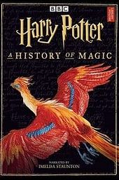 Harry Potter: A History Of Magic
