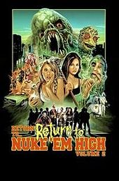 Return to... Return to Nuke 'Em High aka Vol. 2