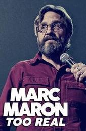 Marc Maron: Too Real