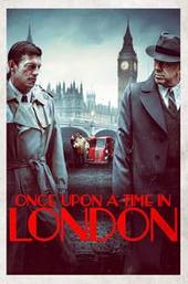 Once Upon a Time in London