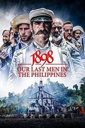 1898: Our Last Men in the Philippines