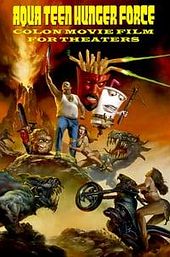 Aqua Teen Hunger Force Colon Movie Film for Theaters