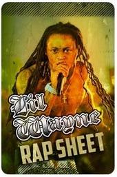 Lil Wayne: Rap Sheet