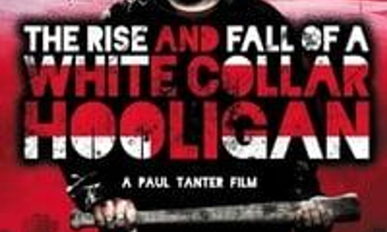header image for The Rise & Fall of a White Collar Hooligan