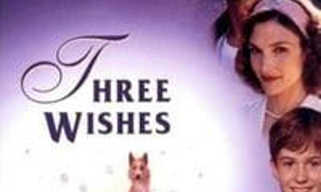 THREE WISHES - Movieguide  Movie Reviews for Families