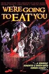 We're Going to Eat You