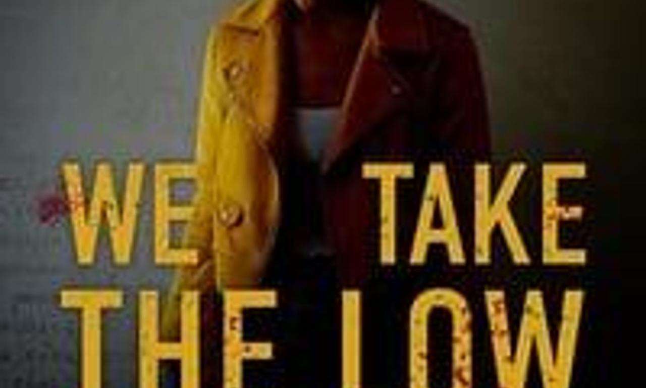 header image for We Take the Low Road