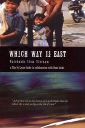 Which Way Is East: Notebooks from Vietnam