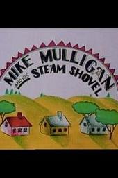 Mike Mulligan and His Steam Shovel