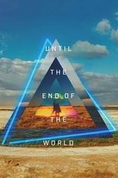 Until the End of the World