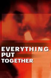 Everything Put Together