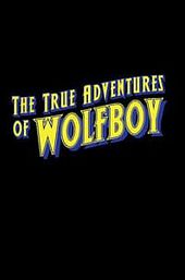 The True Adventures of Wolfboy