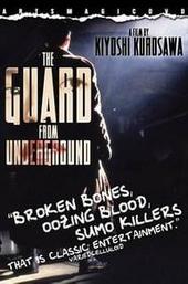 The Guard from the Underground