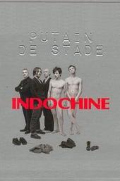 Indochine - Putain de stade