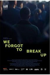 We Forgot to Break Up