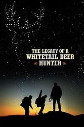The Legacy of a Whitetail Deer Hunter