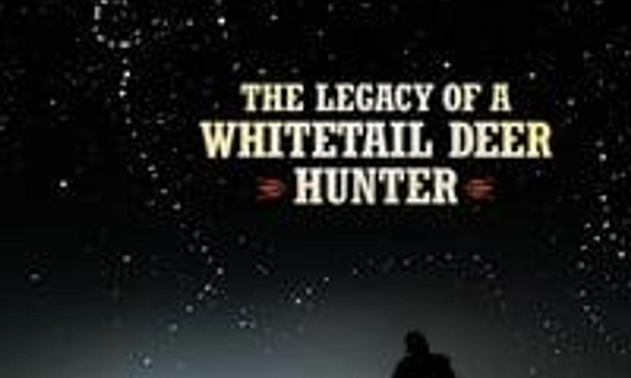 header image for The Legacy of a Whitetail Deer Hunter