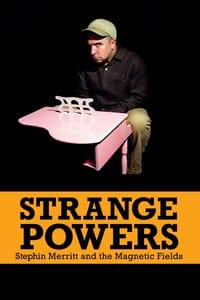 Strange Powers: Stephin Merritt And The Magnetic Fields - Where To ...