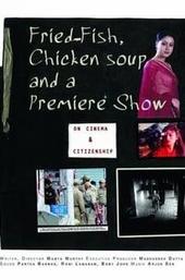 Fried Fish, Chicken Soup & a Premiere Show