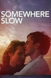 Somewhere Slow