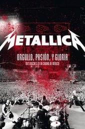Metallica: Pride, Passion and Glory - Three Nights in Mexico City