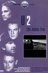 U2: The Joshua Tree, Classic Albums