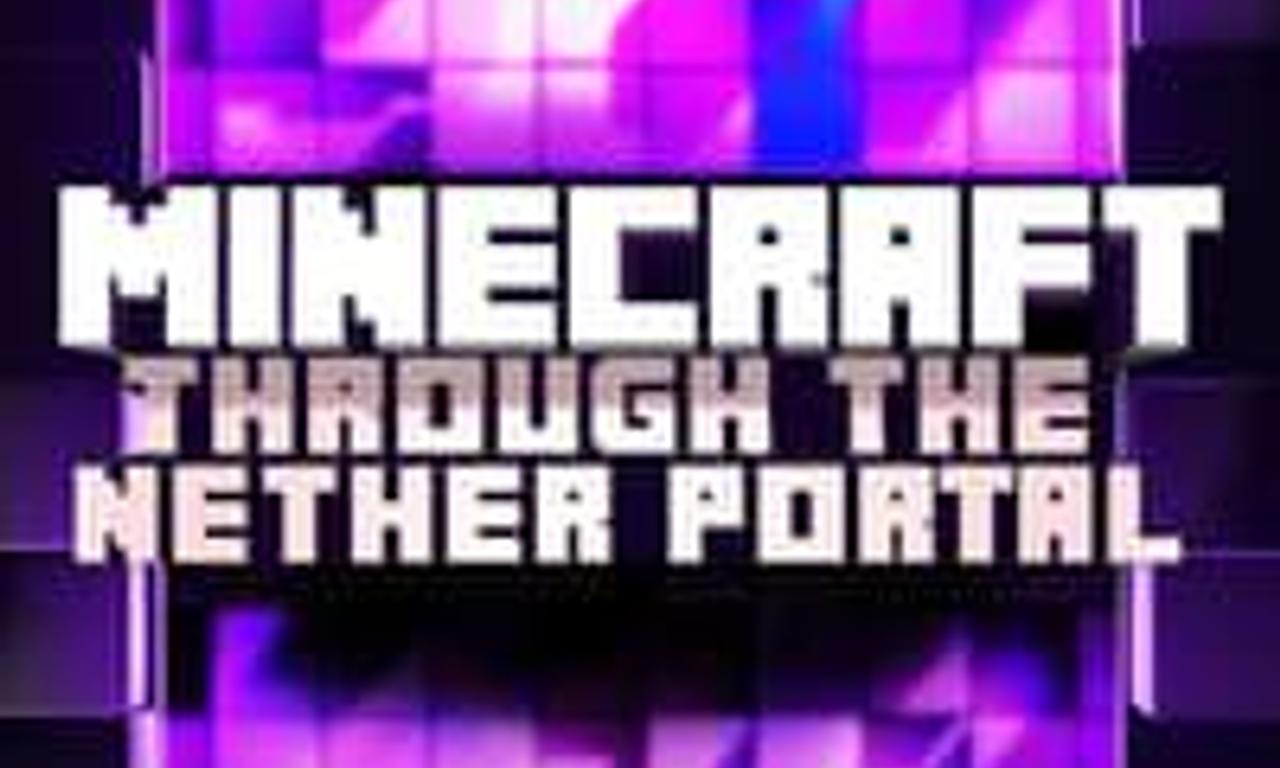 header image for Minecraft: Through the Nether Portal