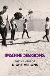 Imagine Dragons: The Making of Night Visions