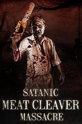 Satanic Meat Cleaver Massacre