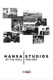Hansa Studios: By the Wall 1976-90