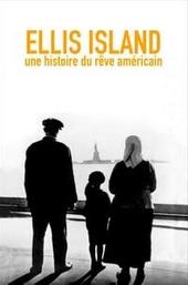 Ellis Island, une histoire du rêve Américain