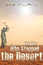 The Man Who Stopped the Desert