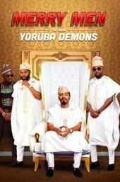 Merry Men: The Real Yoruba Demons
