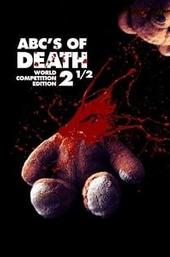 ABCs of Death 2.5